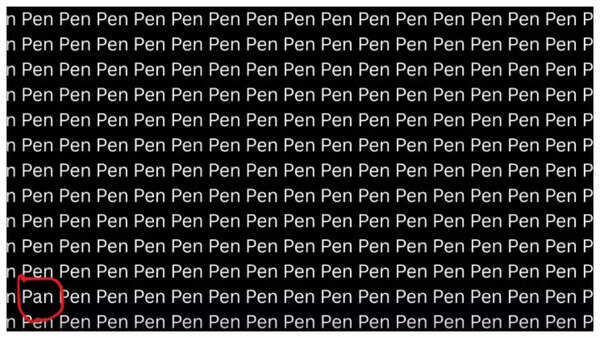 Solution to the optical illusion: The word 'pan' is highlighted among the many instances of the word 'pens'.