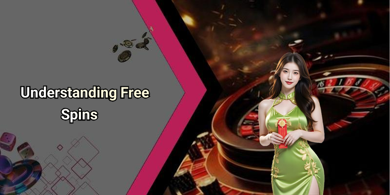 Understanding Free Spins