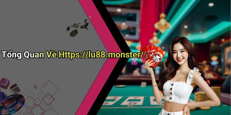 Tổng Quan Về Https://lu88.monster/