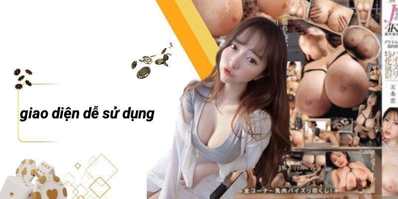 Giao Diện Dễ Sử Dụng