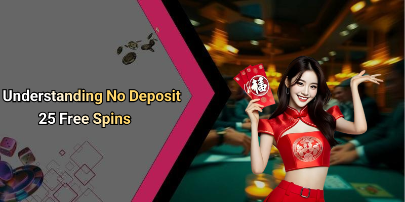 No Deposit 25 Free Spins: Discover The Excitement With Max88