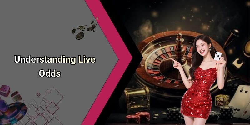Understanding Live Odds