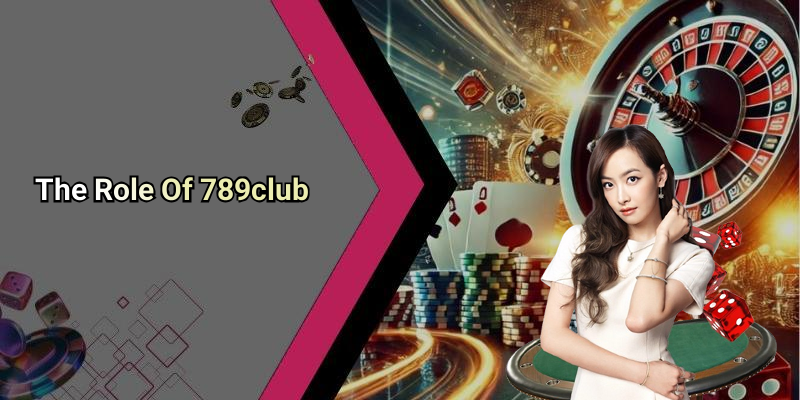 The Role Of 789club