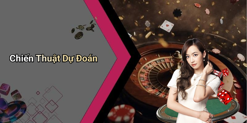 Chiến Thuật Dự Đoán