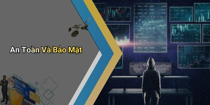 An Toàn Và Bảo Mật