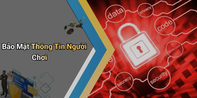 Bảo Mật Thông Tin Người Chơi