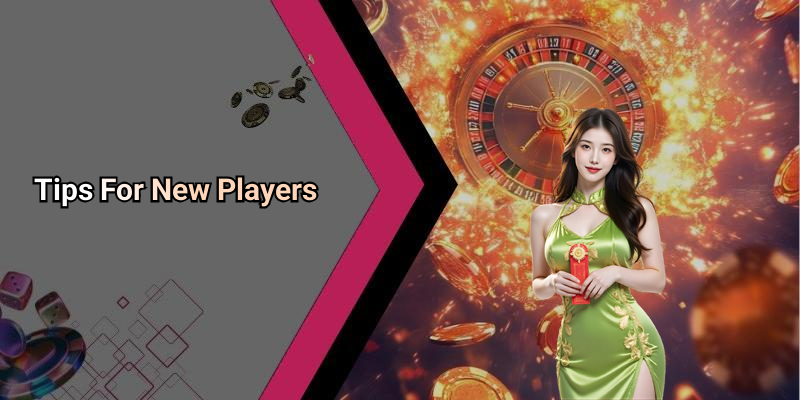 Tips For New Players