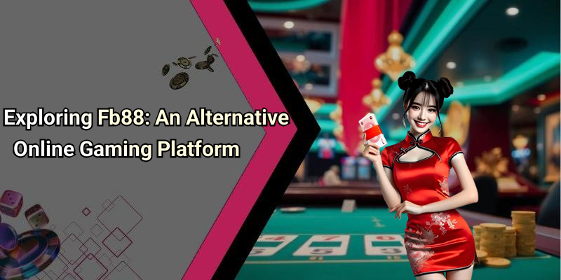 Exploring Fb88: An Alternative Online Gaming Platform
