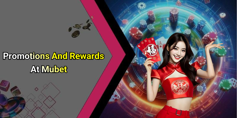 Promotions And Rewards At Mubet