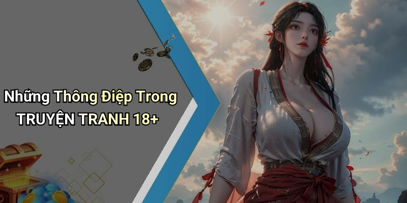 Những Thông Điệp Trong TRUYỆN TRANH 18+